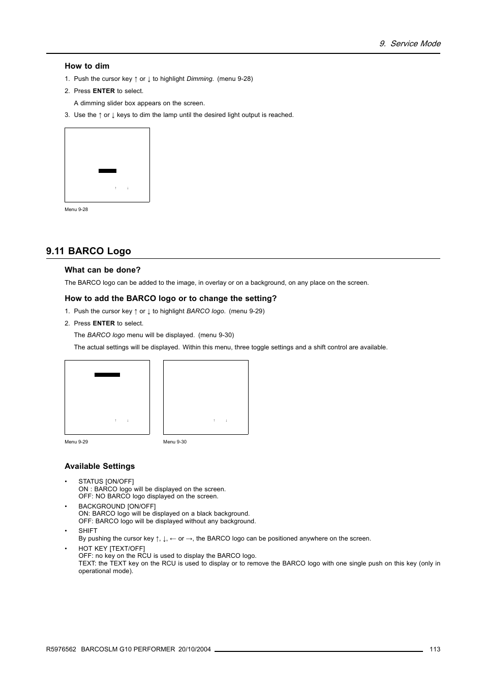 11 barco logo, Service mode, How to dim | What can be done, How to add the barco logo or to change the setting, Available settings | Barco R5976562 User Manual | Page 117 / 135