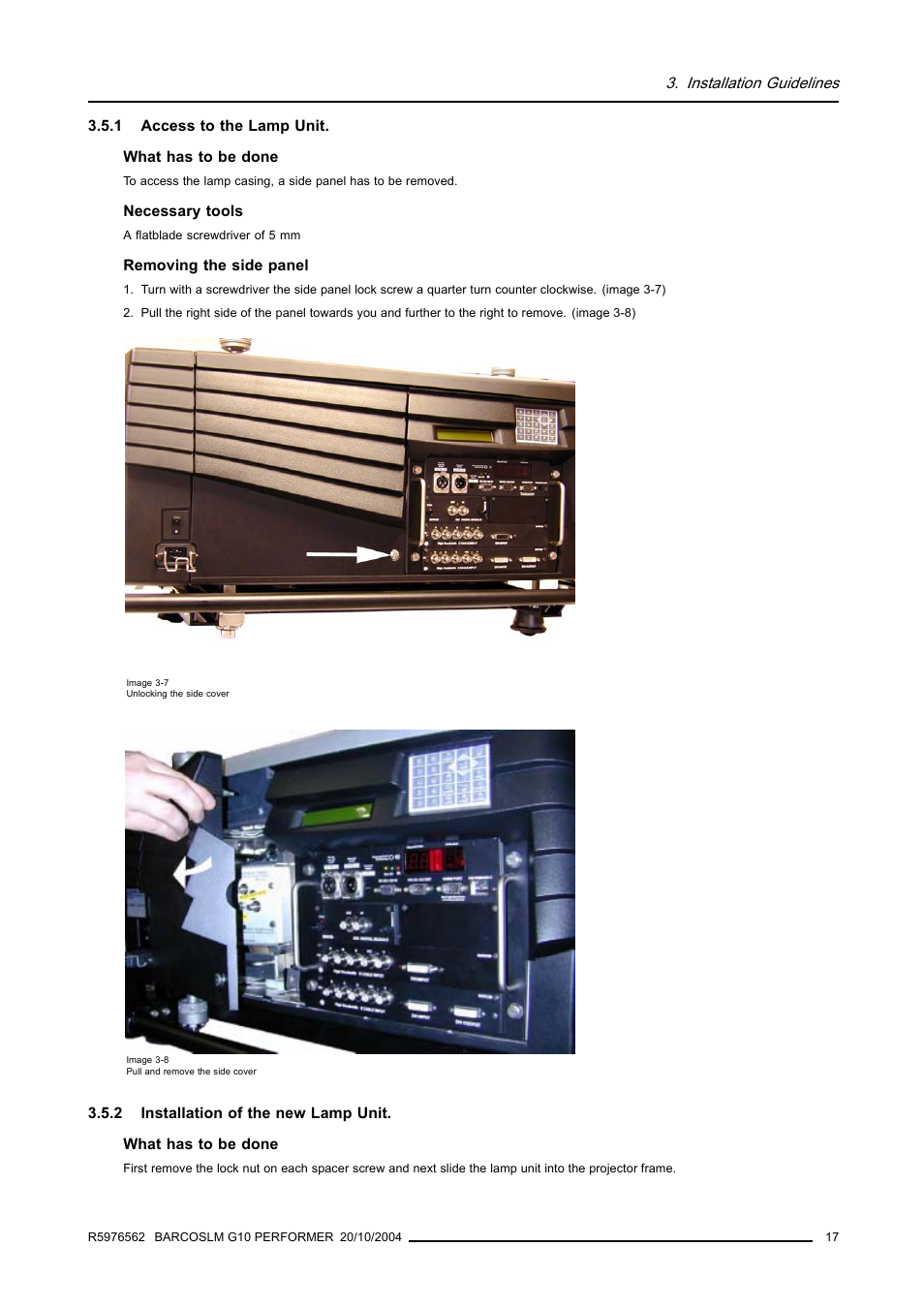 1 access to the lamp unit, 2 installation of the new lamp unit, Access to the lamp unit | Installation of the new lamp unit | Barco R5976562 User Manual | Page 21 / 135