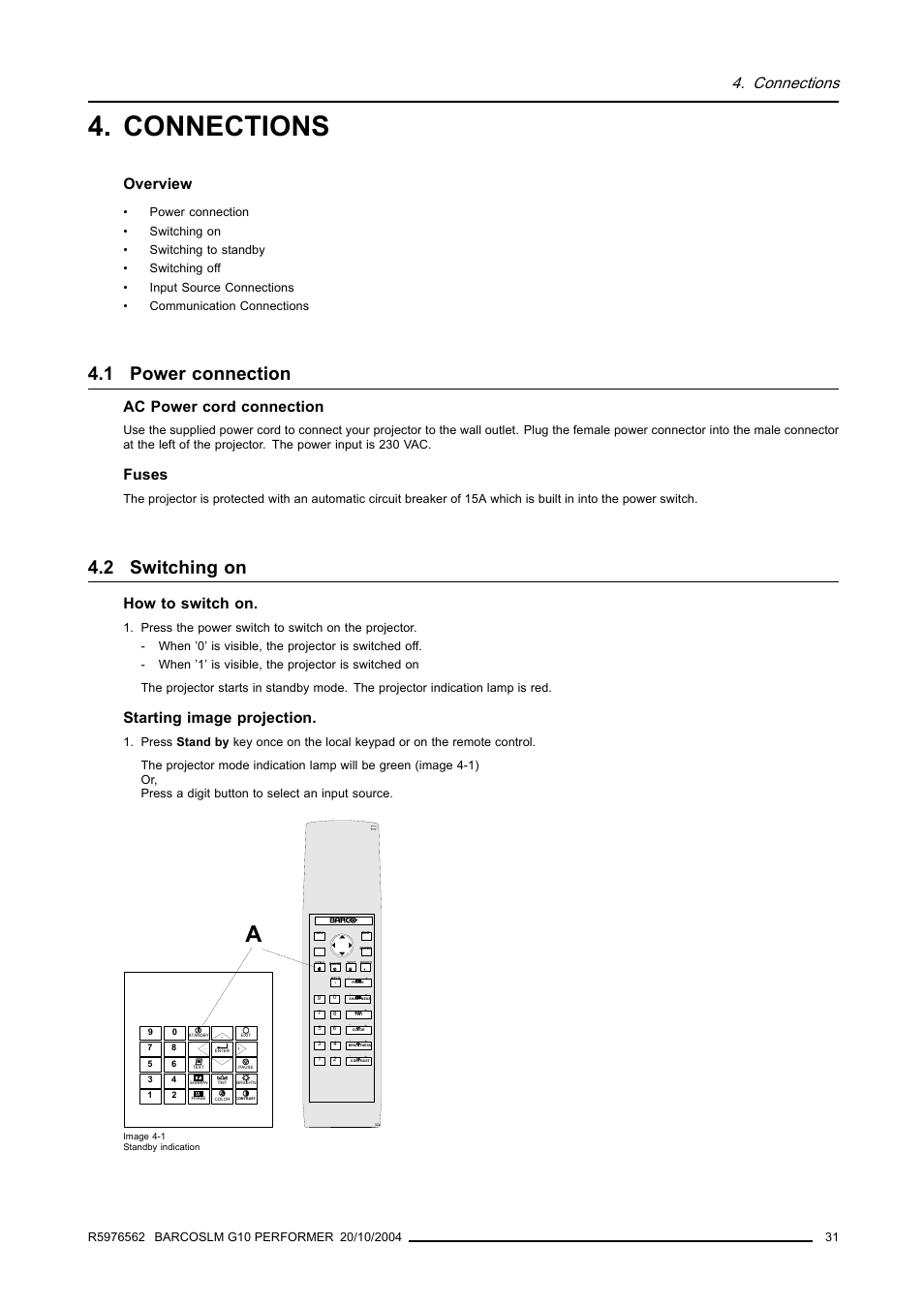 Connections, 1 power connection, 2 switching on | Power connection, Switching on, Overview, Ac power cord connection, Fuses, How to switch on, Starting image projection | Barco R5976562 User Manual | Page 35 / 135