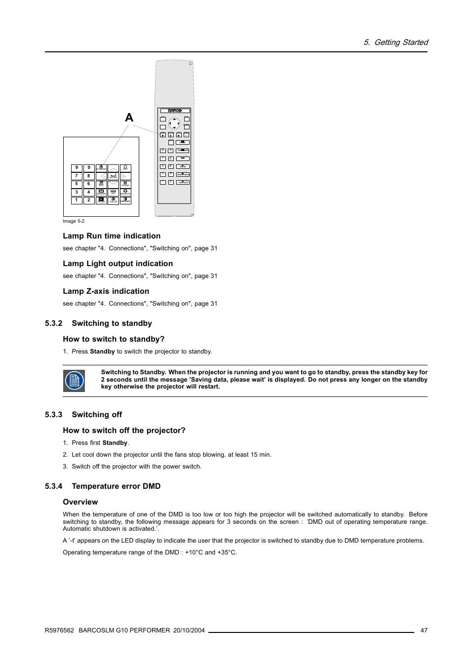 2 switching to standby, 3 switching off, 4 temperature error dmd | Switching to standby, Switching off, Temperature error dmd, Getting started, Lamp run time indication, Lamp light output indication, Lamp z-axis indication | Barco R5976562 User Manual | Page 51 / 135