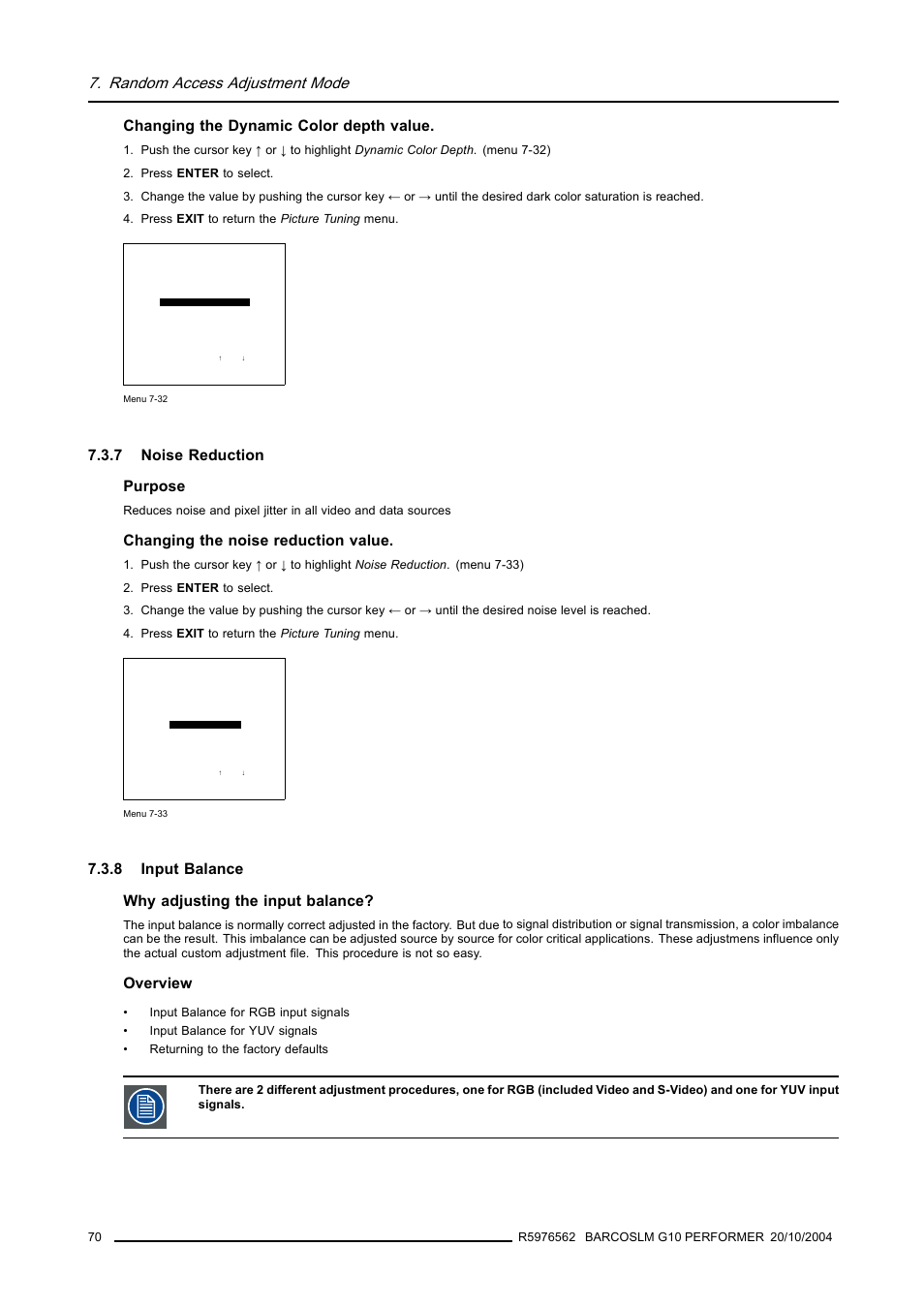 7 noise reduction, 8 input balance, Noise reduction | Input balance, Random access adjustment mode, Changing the dynamic color depth value, 7 noise reduction purpose, Changing the noise reduction value, 8 input balance why adjusting the input balance, Overview | Barco R5976562 User Manual | Page 74 / 135