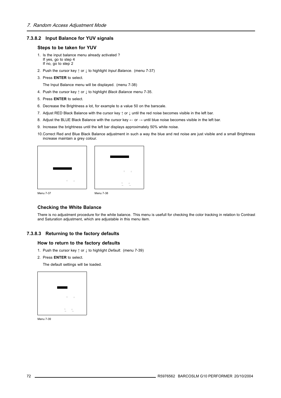 2 input balance for yuv signals, 3 returning to the factory defaults, Input balance for yuv signals | Returning to the factory defaults, Random access adjustment mode, Checking the white balance | Barco R5976562 User Manual | Page 76 / 135