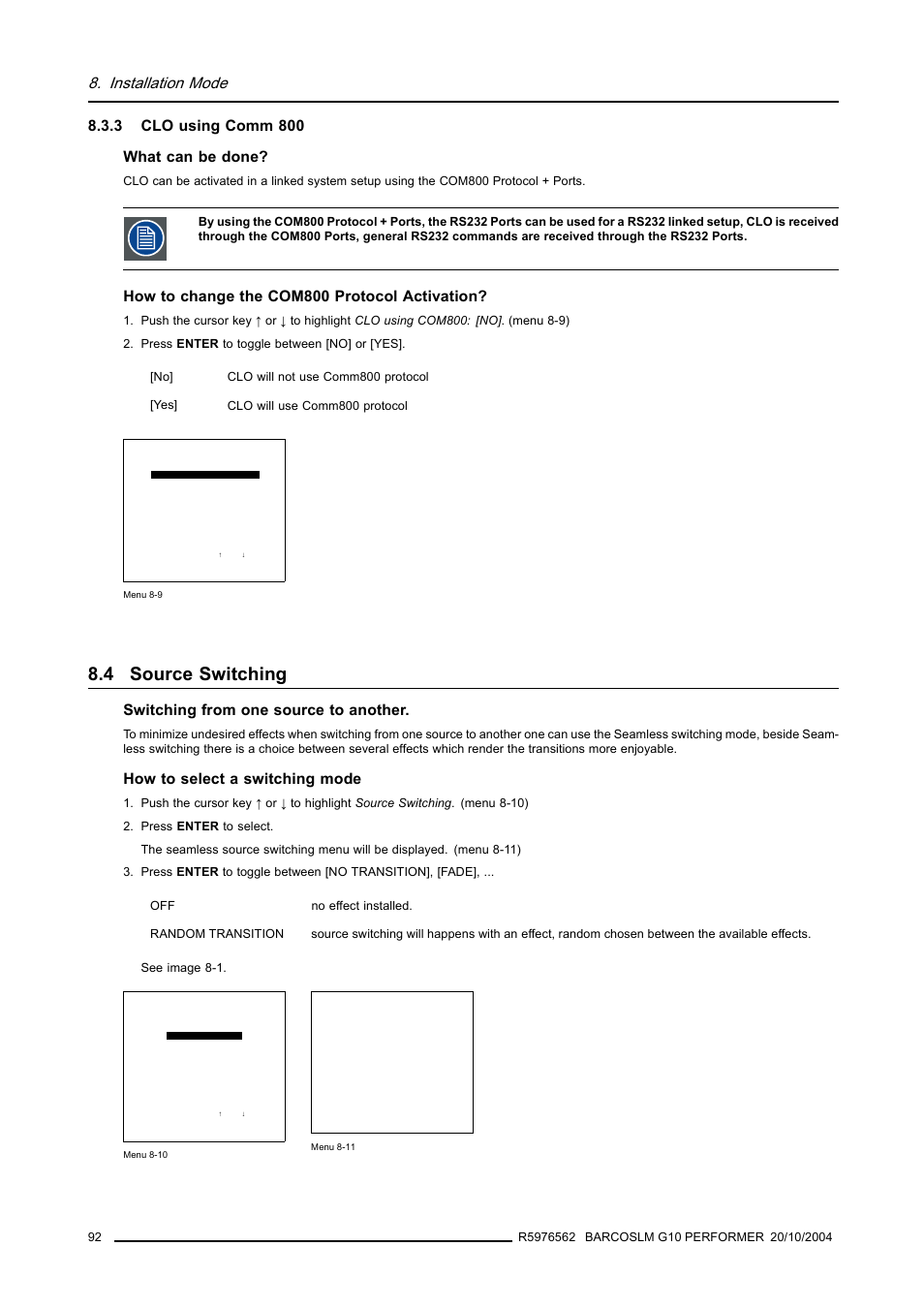 3 clo using comm 800, 4 source switching, Clo using comm 800 | Source switching, Installation mode, 3 clo using comm 800 what can be done, How to change the com800 protocol activation, Switching from one source to another, How to select a switching mode | Barco R5976562 User Manual | Page 96 / 135