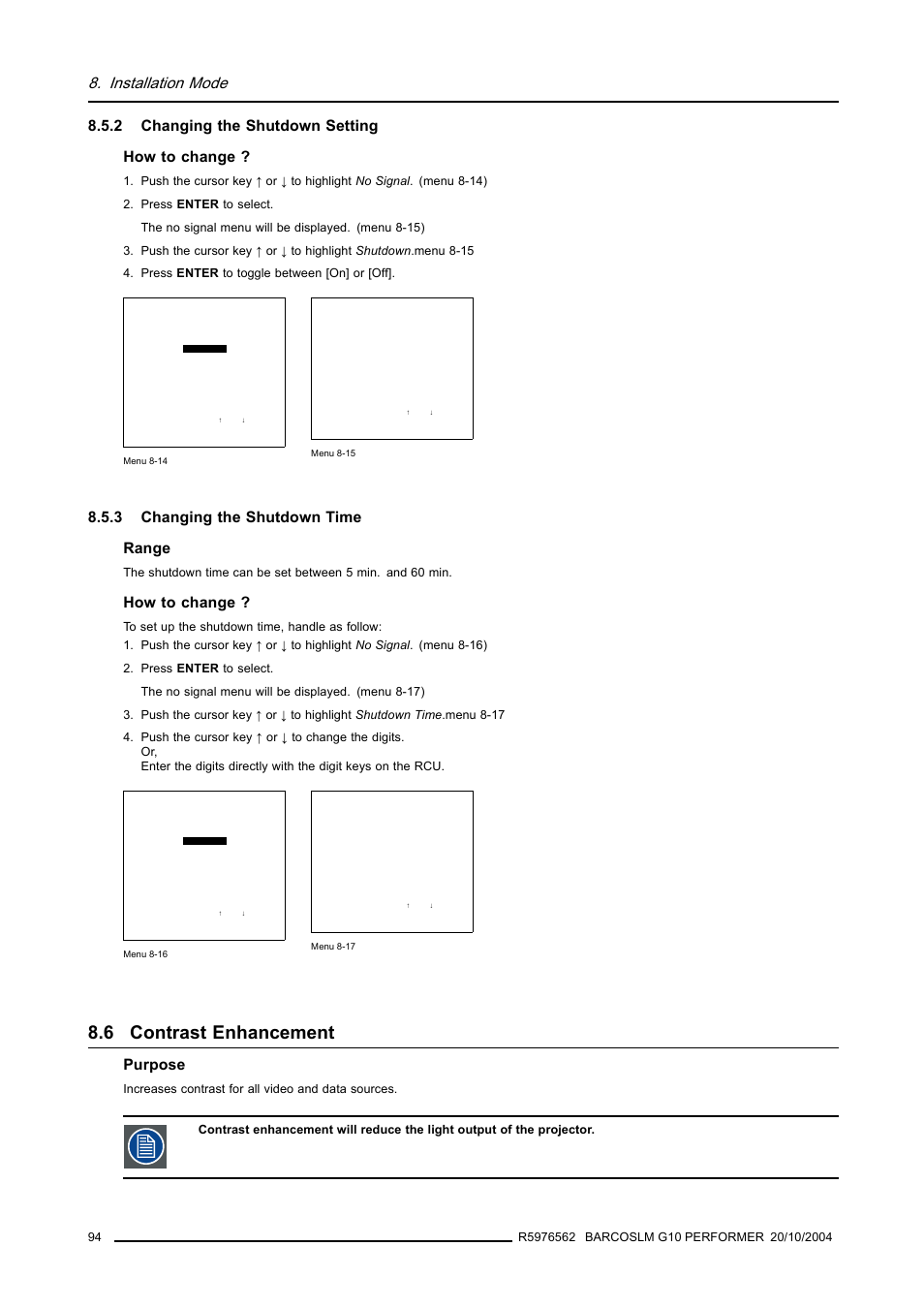 2 changing the shutdown setting, 3 changing the shutdown time, 6 contrast enhancement | Changing the shutdown setting, Changing the shutdown time, Contrast enhancement, Installation mode, 2 changing the shutdown setting how to change, 3 changing the shutdown time range, How to change | Barco R5976562 User Manual | Page 98 / 135