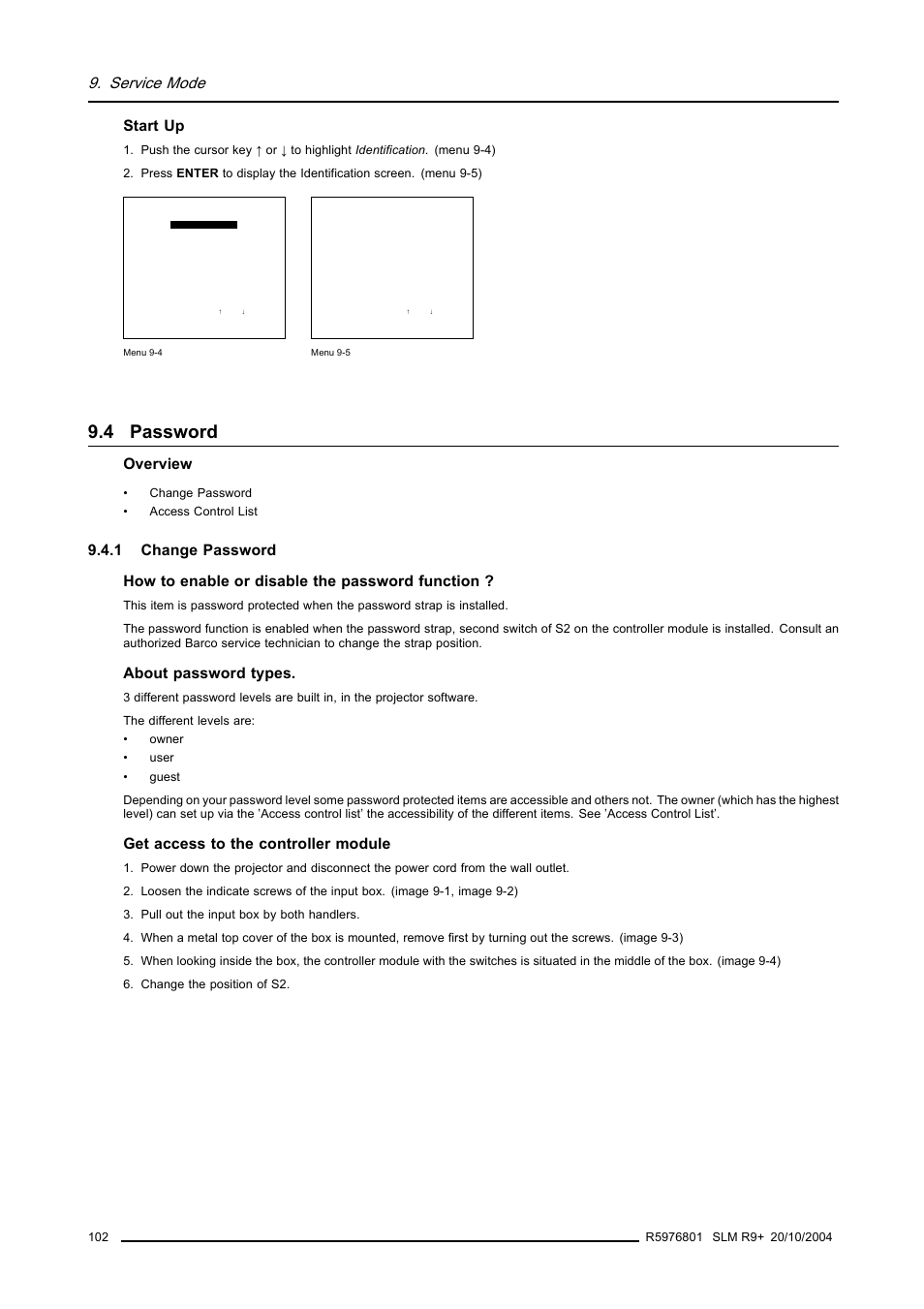 4 password, 1 change password, Password | Change password, Service mode, Start up, Overview, About password types, Get access to the controller module | Barco R9010310 User Manual | Page 106 / 135