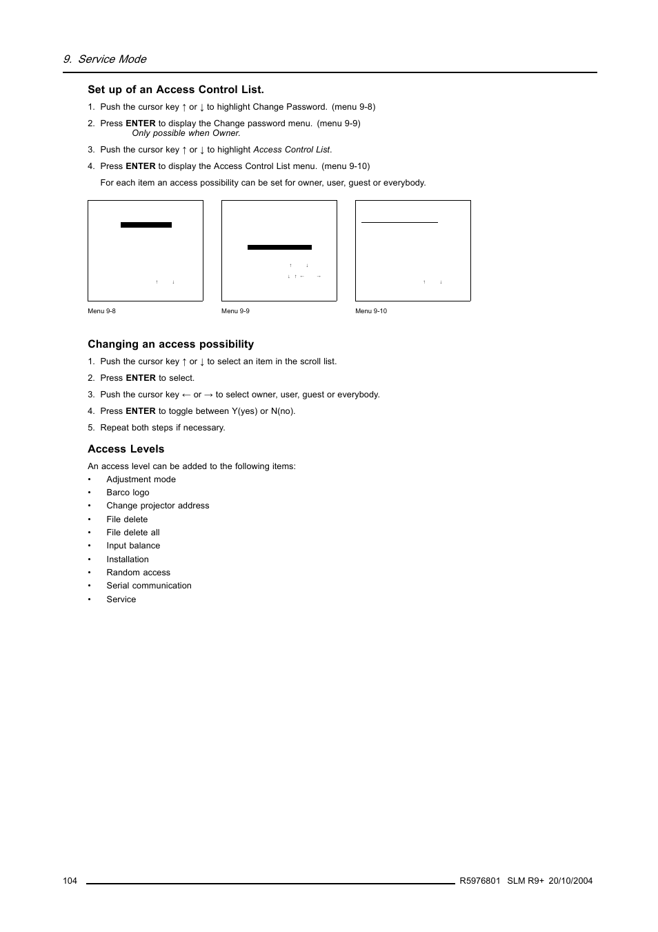 Service mode, Set up of an access control list, Changing an access possibility | Access levels | Barco R9010310 User Manual | Page 108 / 135