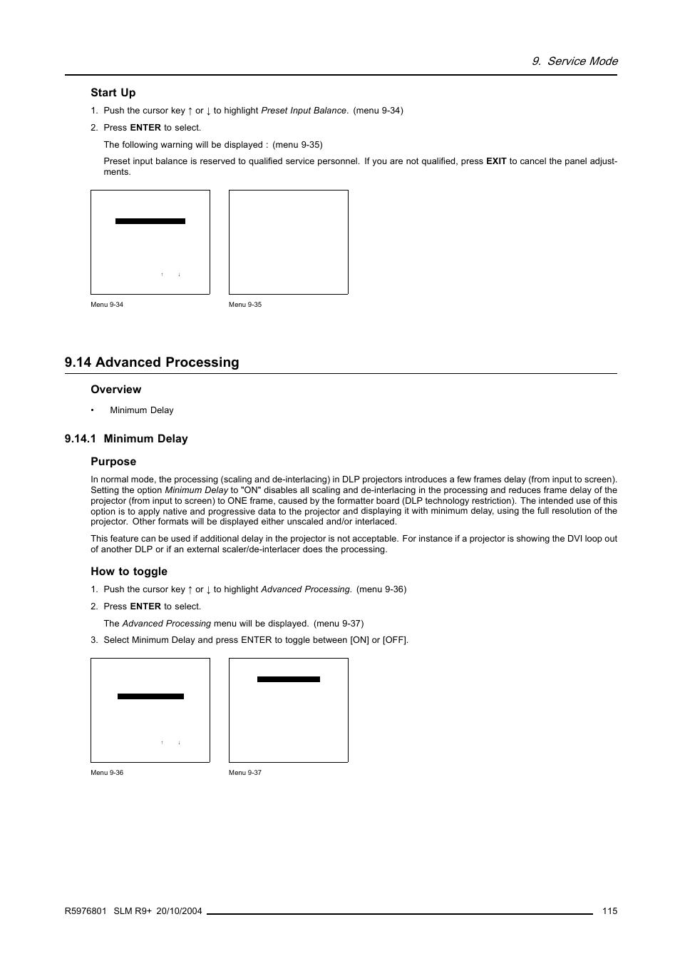 14 advanced processing, 1 minimum delay, Service mode | Start up, Overview, 1 minimum delay purpose, How to toggle | Barco R9010310 User Manual | Page 119 / 135