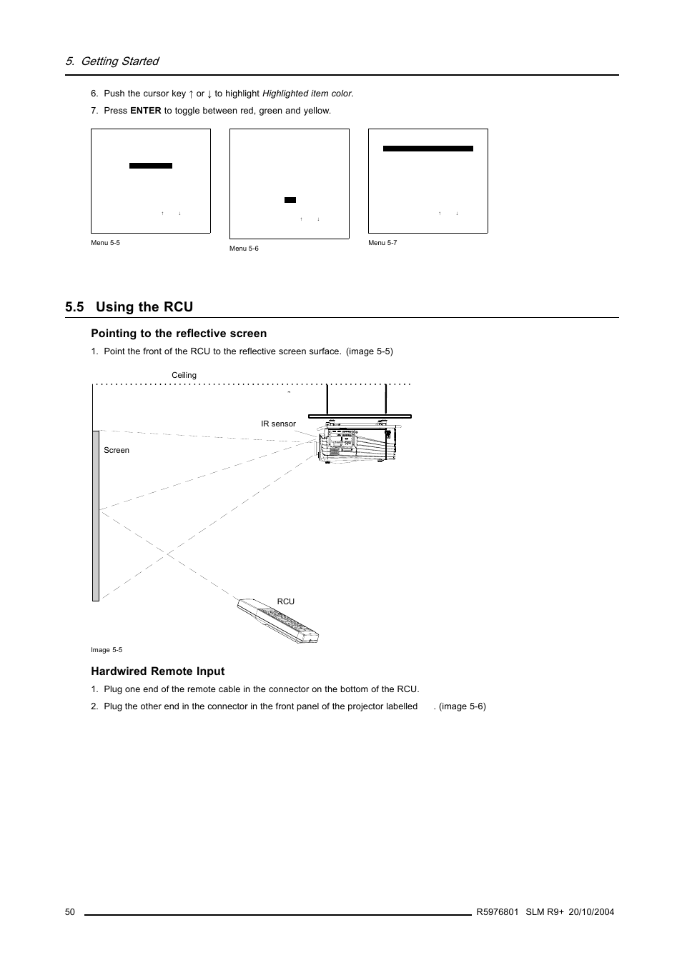 5 using the rcu, Using the rcu, Menu 5-5) | Menu 5-6), Menu 5-7), Getting started, Pointing to the reflective screen, Hardwired remote input | Barco R9010310 User Manual | Page 54 / 135