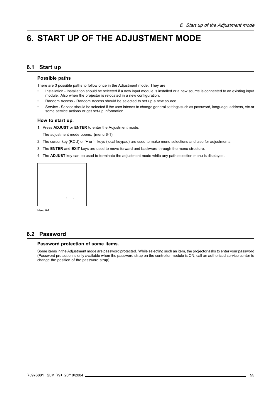 Start up of the adjustment mode, 1 start up, 2 password | Start up, Password, Possible paths, How to start up, Password protection of some items | Barco R9010310 User Manual | Page 59 / 135