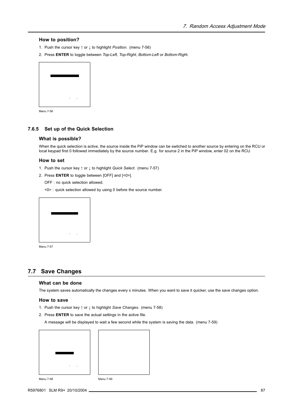 5 set up of the quick selection, 7 save changes, Set up of the quick selection | Save changes, Random access adjustment mode, How to position, 5 set up of the quick selection what is possible, How to set, What can be done, How to save | Barco R9010310 User Manual | Page 91 / 135