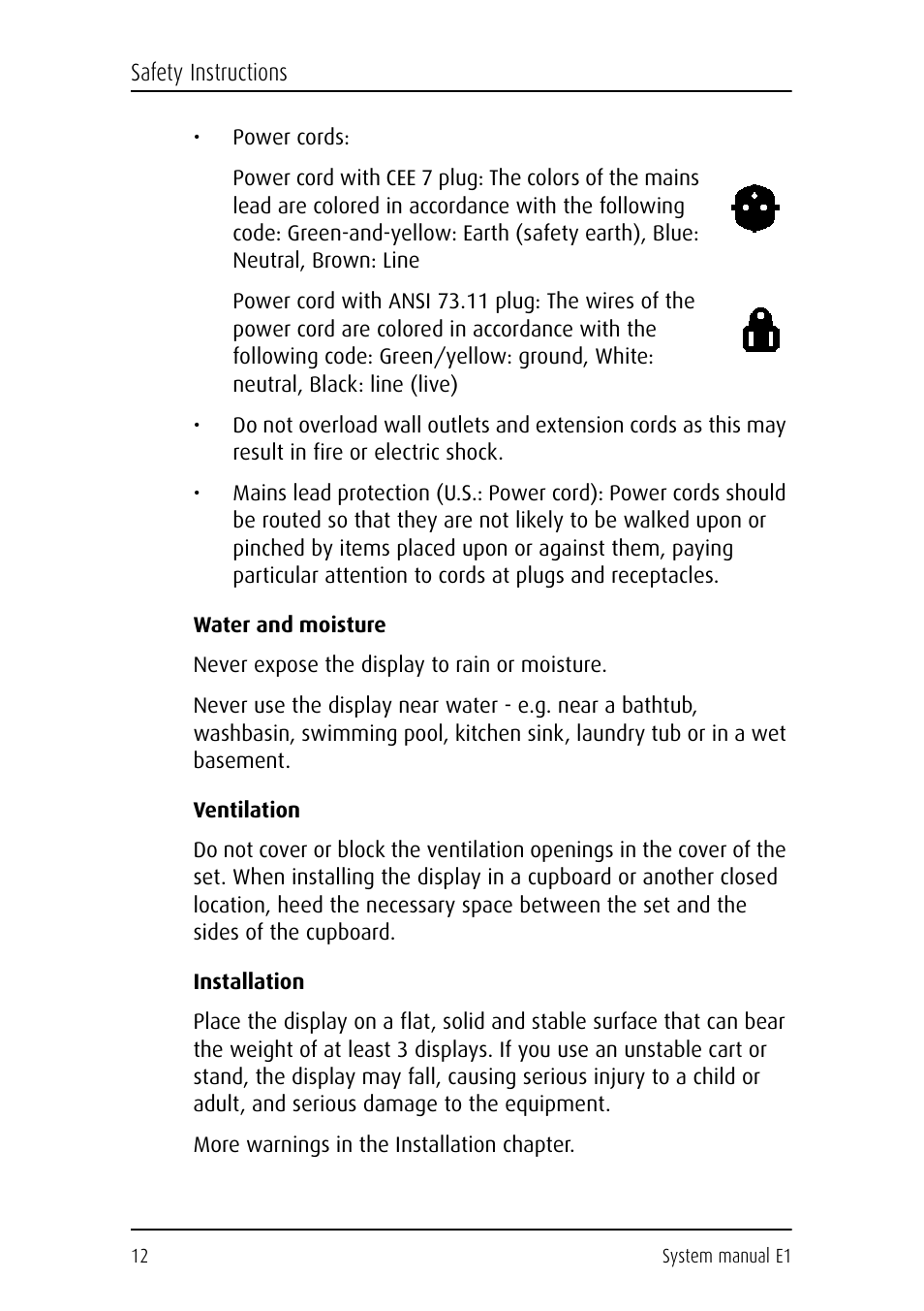 Water and moisture, Never expose the display to rain or moisture, Ventilation | Installation, More warnings in the installation chapter | Barco E1 User Manual | Page 11 / 124