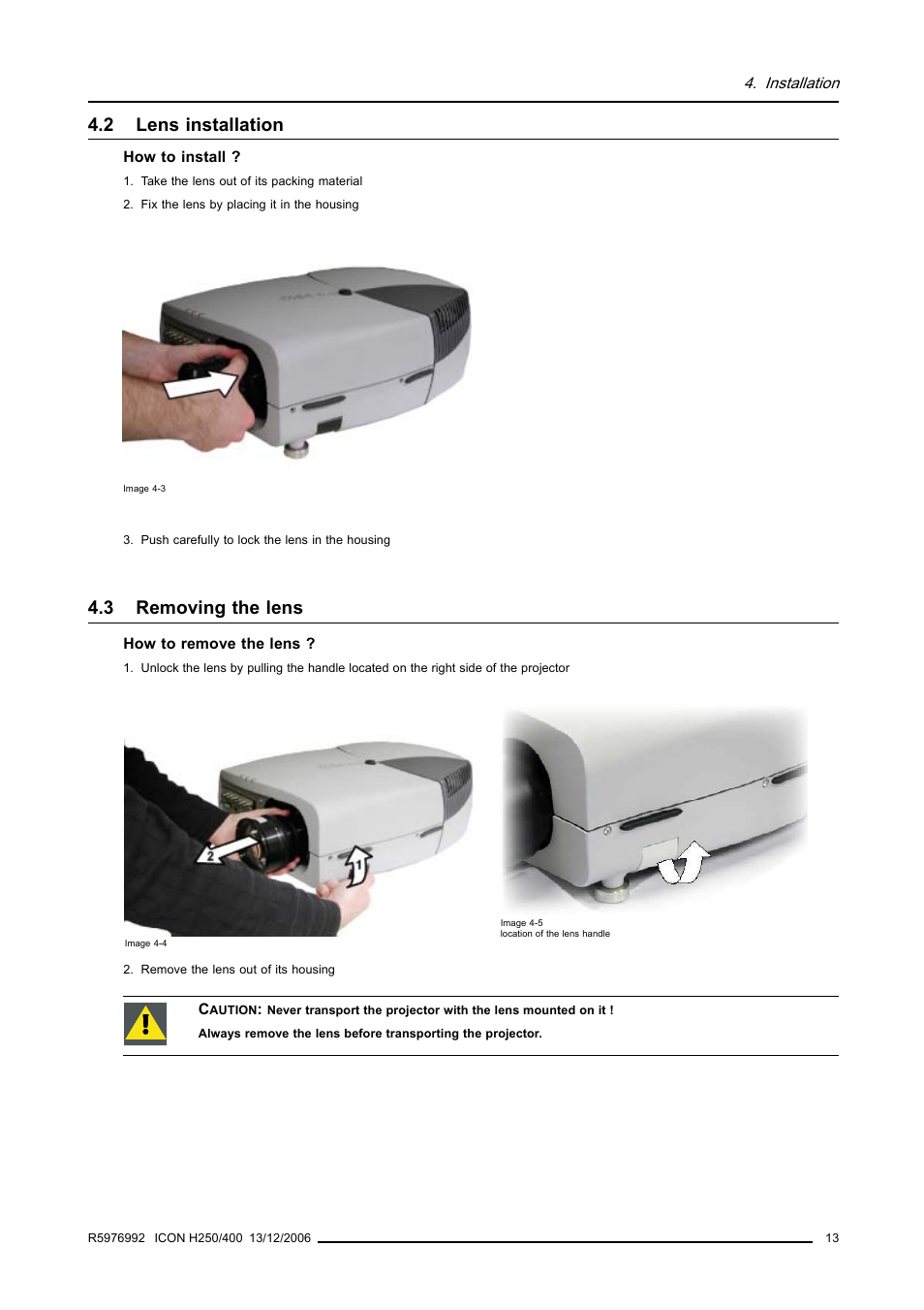 2 lens installation, 3 removing the lens, Lens installation | Removing the lens | Barco ICON H250/400 R9010510 User Manual | Page 19 / 154