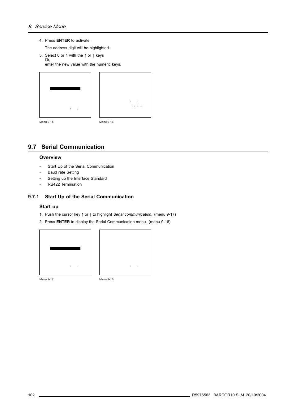 7 serial communication, 1 start up of the serial communication, Menu 9-15) | Menu 9-16), Service mode, Overview, 1 start up of the serial communication start up | Barco R9010010 User Manual | Page 106 / 137