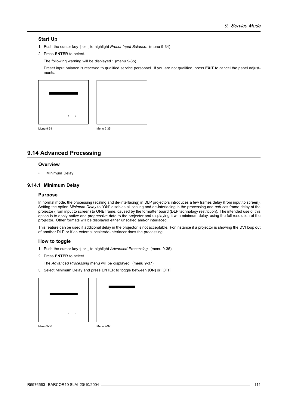 14 advanced processing, 1 minimum delay, Service mode | Start up, Overview, 1 minimum delay purpose, How to toggle | Barco R9010010 User Manual | Page 115 / 137