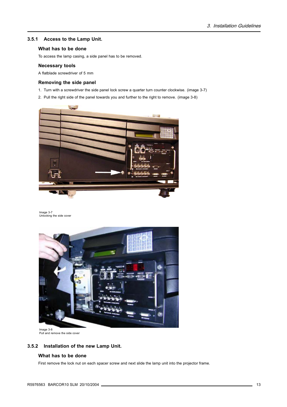 1 access to the lamp unit, 2 installation of the new lamp unit | Barco R9010010 User Manual | Page 17 / 137