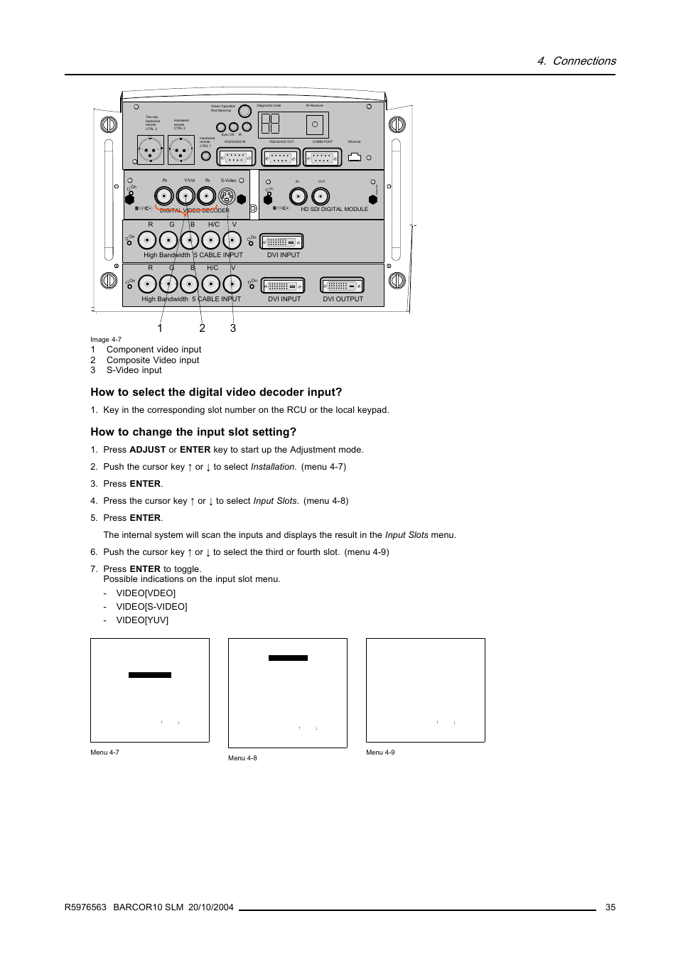 Connections, How to select the digital video decoder input, How to change the input slot setting | Barco R9010010 User Manual | Page 39 / 137