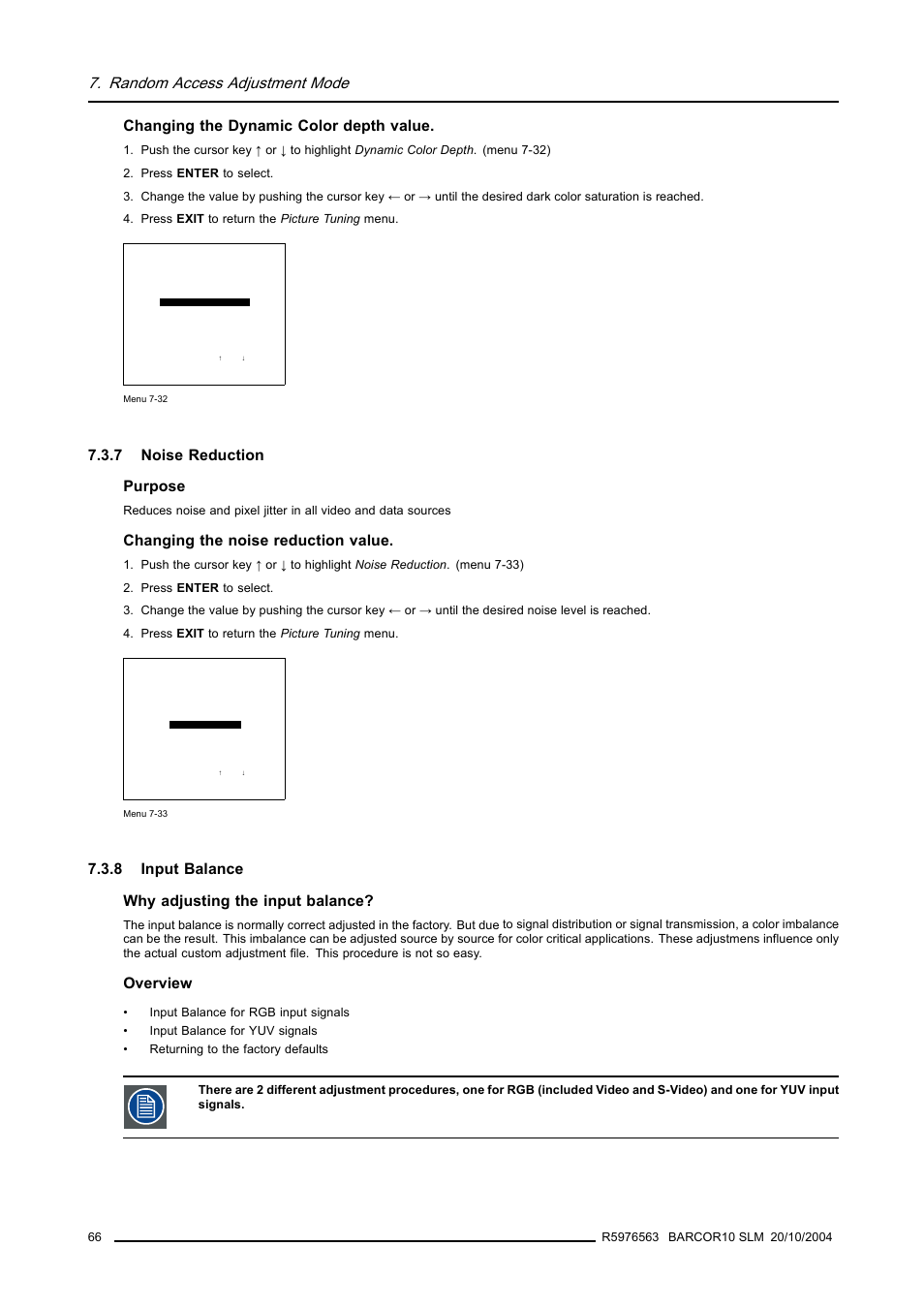 7 noise reduction, 8 input balance, Noise reduction | Input balance, Random access adjustment mode, Changing the dynamic color depth value, 7 noise reduction purpose, Changing the noise reduction value, 8 input balance why adjusting the input balance, Overview | Barco R9010010 User Manual | Page 70 / 137