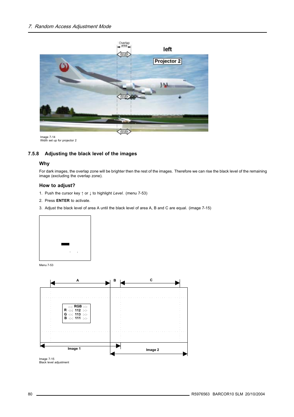 8 adjusting the black level of the images, Adjusting the black level of the images, Image 7-14) | Random access adjustment mode, 8 adjusting the black level of the images why, How to adjust | Barco R9010010 User Manual | Page 84 / 137