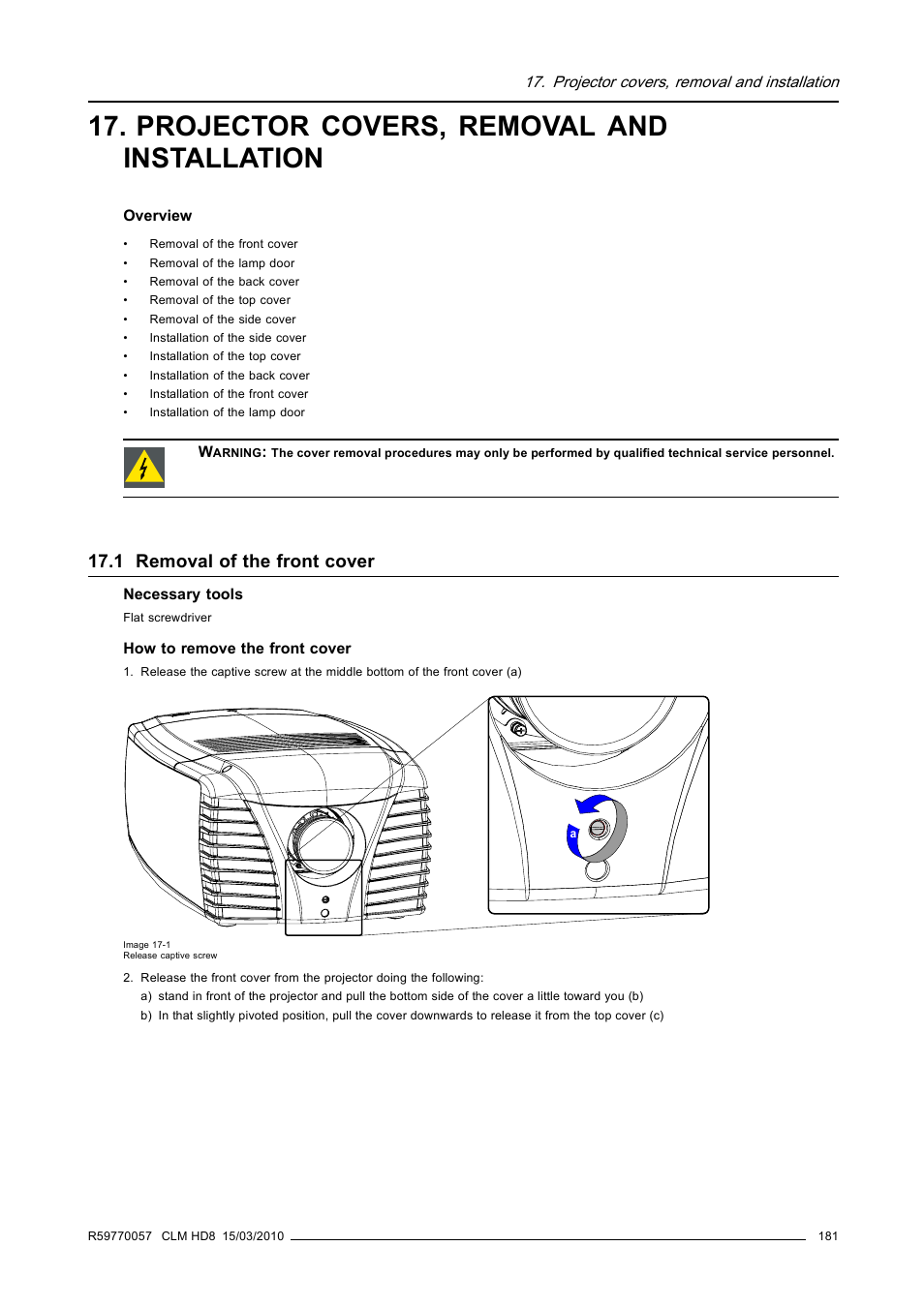 Projector covers, removal and installation, 1 removal of the front cover | Barco CLM HD8 R9050130 User Manual | Page 185 / 231