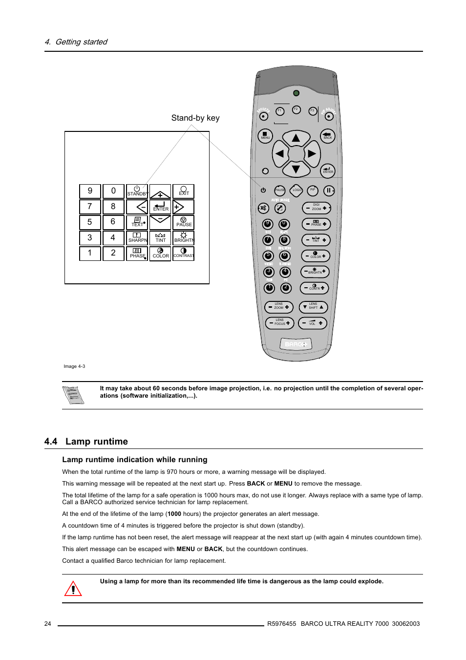 4 lamp runtime, Lamp runtime, Stand-by key | Getting started, Lamp runtime indication while running | Barco ULTRA REALITY 7000 User Manual | Page 28 / 99