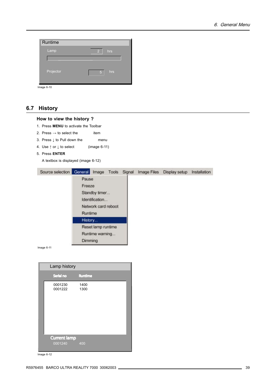 7 history, History, General menu | Barco ULTRA REALITY 7000 User Manual | Page 43 / 99