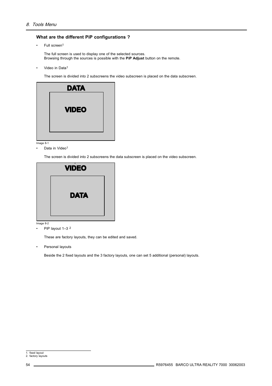 Tools menu, What are the different pip configurations | Barco ULTRA REALITY 7000 User Manual | Page 58 / 99