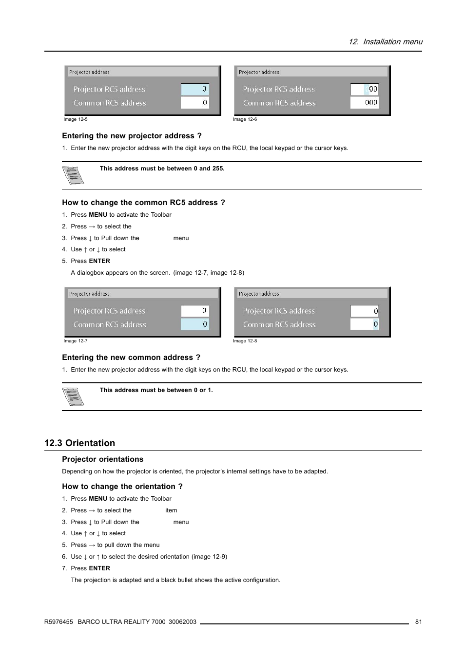 3 orientation, 3orientation, Orientation | Installation menu | Barco ULTRA REALITY 7000 User Manual | Page 85 / 99