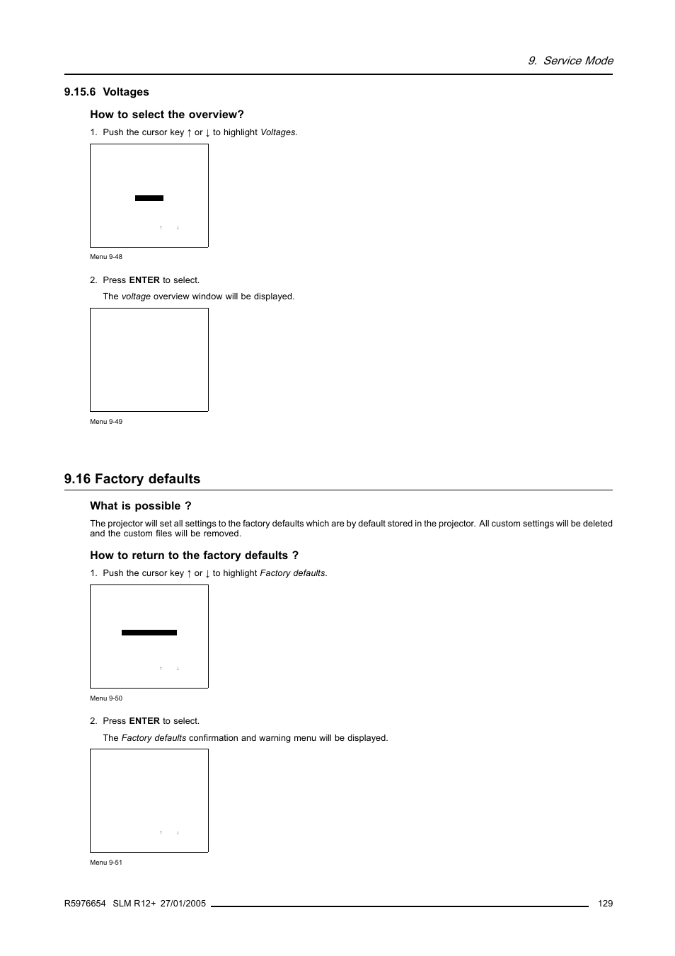 6 voltages, 16 factory defaults, Service mode | 6 voltages how to select the overview, What is possible, How to return to the factory defaults, Push the cursor key ↑ or ↓ to highlight voltages | Barco SLM R12+ User Manual | Page 133 / 159