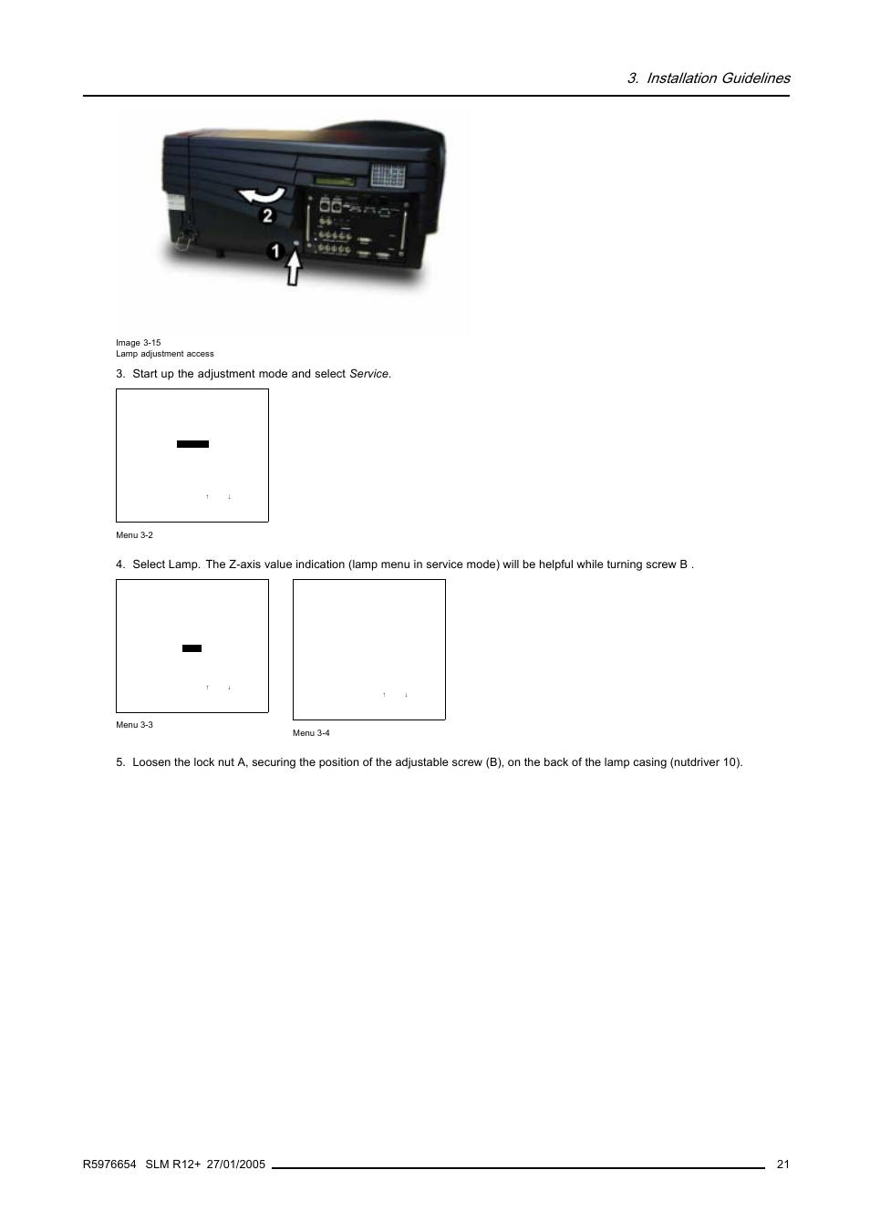 Installation guidelines, Start up the adjustment mode and select service | Barco SLM R12+ User Manual | Page 25 / 159