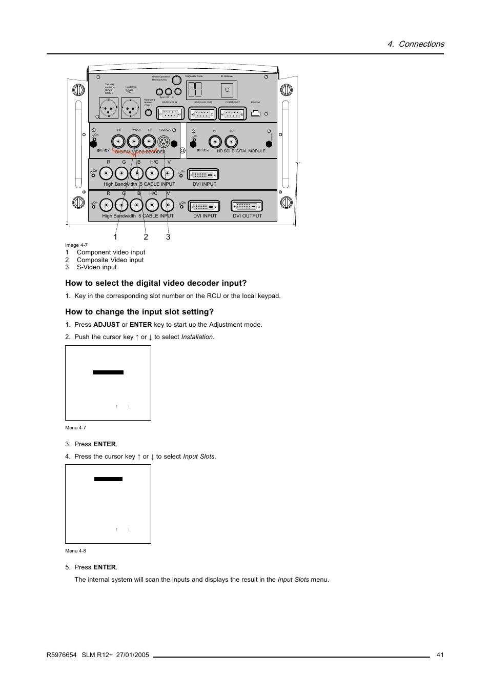 Connections, How to select the digital video decoder input, How to change the input slot setting | Barco SLM R12+ User Manual | Page 45 / 159