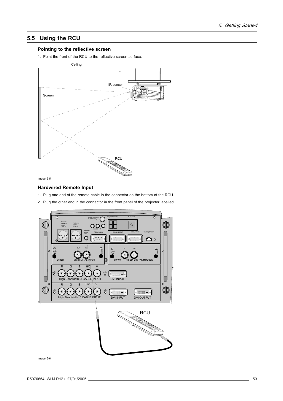 5 using the rcu, Using the rcu, Getting started | Pointing to the reflective screen, Hardwired remote input | Barco SLM R12+ User Manual | Page 57 / 159