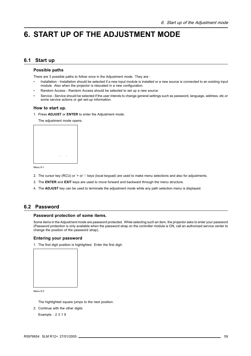 Start up of the adjustment mode, 1 start up, 2 password | Start up, Password, Possible paths, How to start up, Password protection of some items, Entering your password | Barco SLM R12+ User Manual | Page 63 / 159