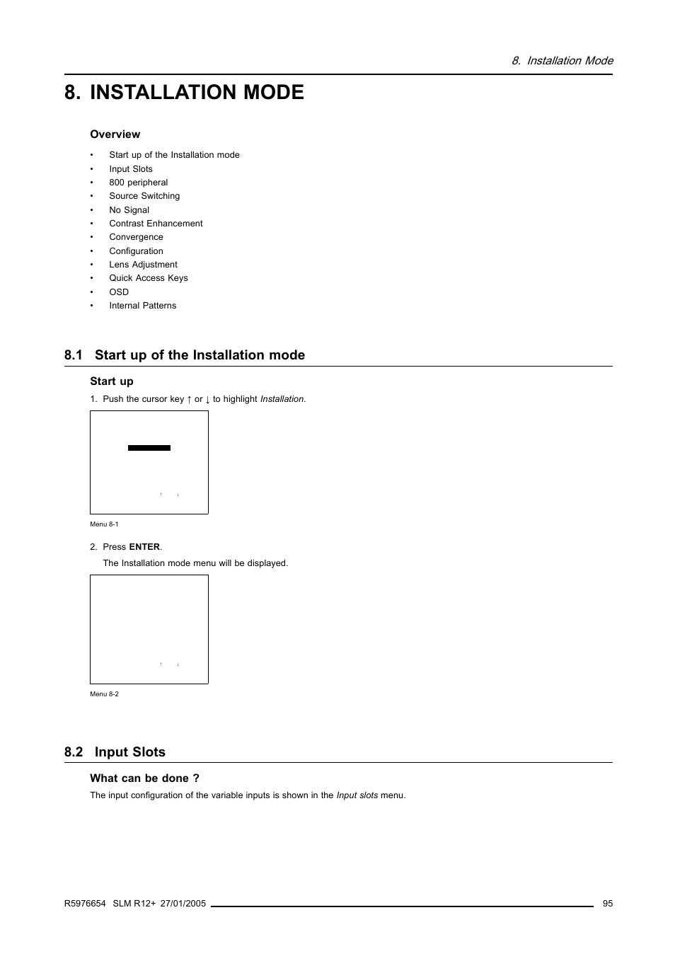 Installation mode, 1 start up of the installation mode, 2 input slots | Start up of the installation mode, Input slots, Overview, Start up, What can be done | Barco SLM R12+ User Manual | Page 99 / 159