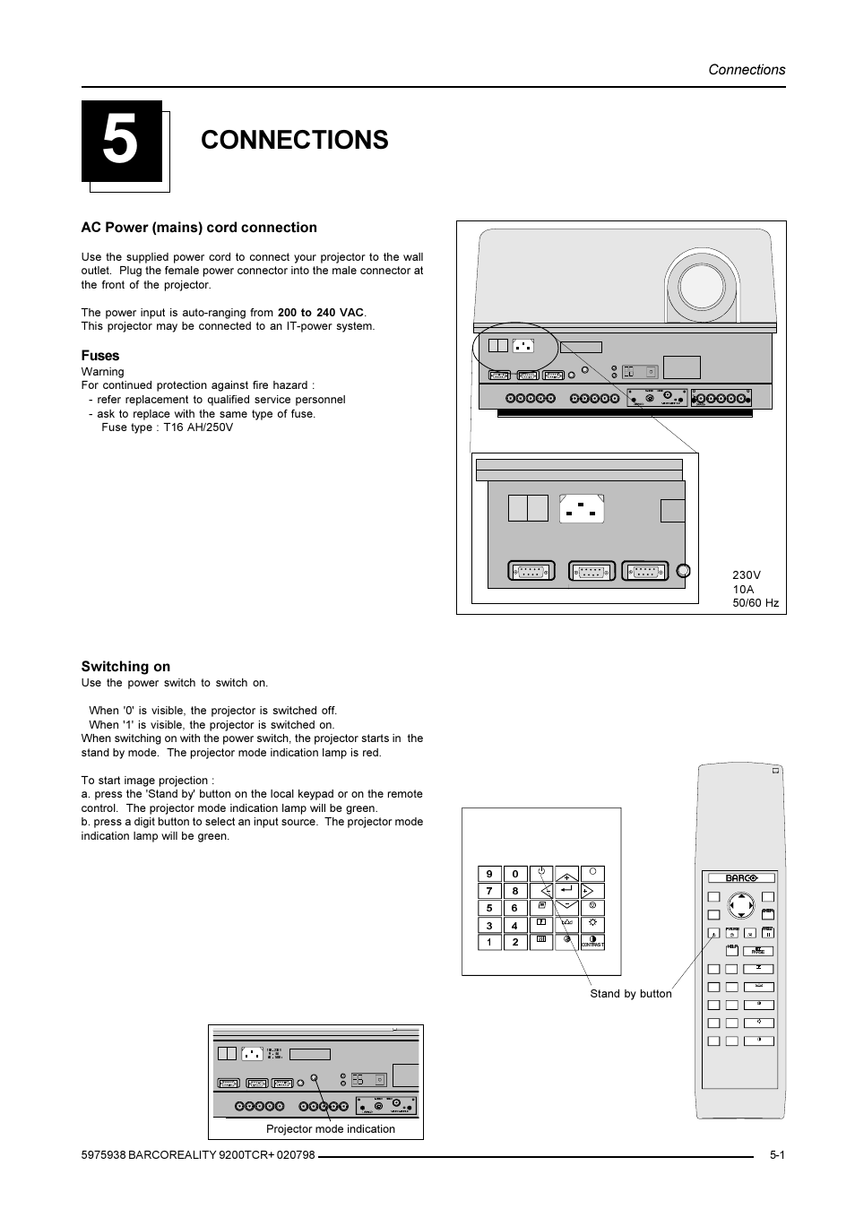 Connections, Switching on, Ac power (mains) cord connection | Fuses, Projector mode indication stand by button | Barco R9001390 User Manual | Page 15 / 59