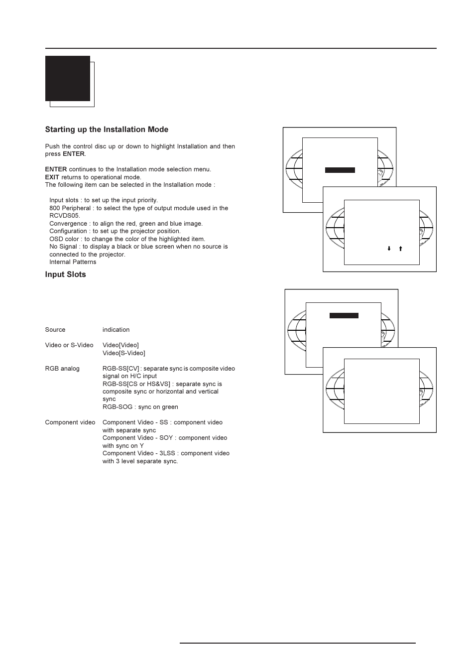 Installation mode, Starting up the installation mode, Input slots | Barco R9001390 User Manual | Page 41 / 59