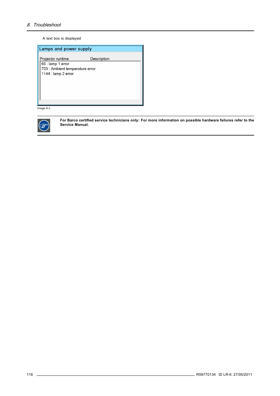 Troubleshoot | Barco ID LR-6 R9010342 User Manual | Page 120 / 135