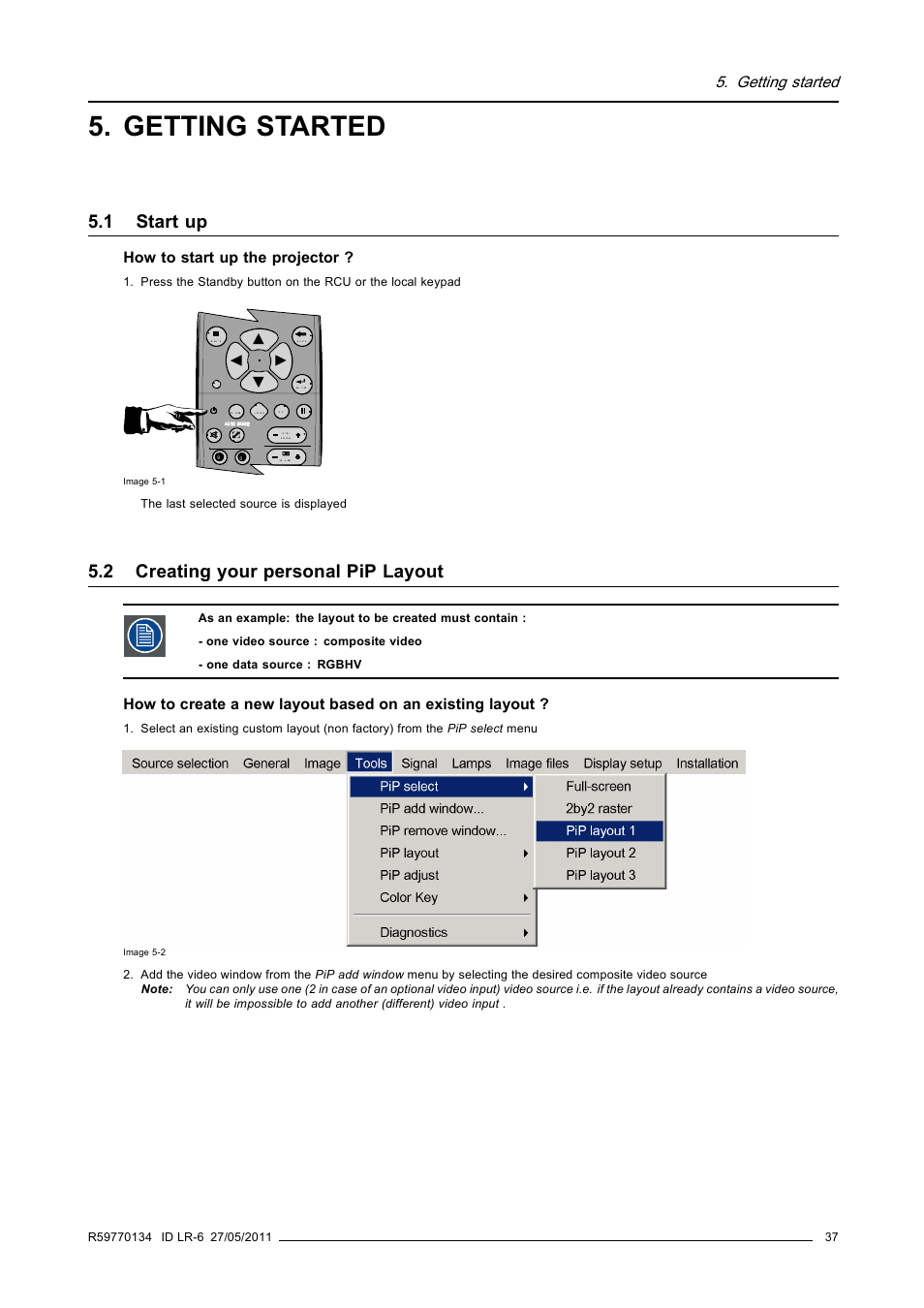 Getting started, 1 start up, 2 creating your personal pip layout | Start up, Creating your personal pip layout | Barco ID LR-6 R9010342 User Manual | Page 41 / 135
