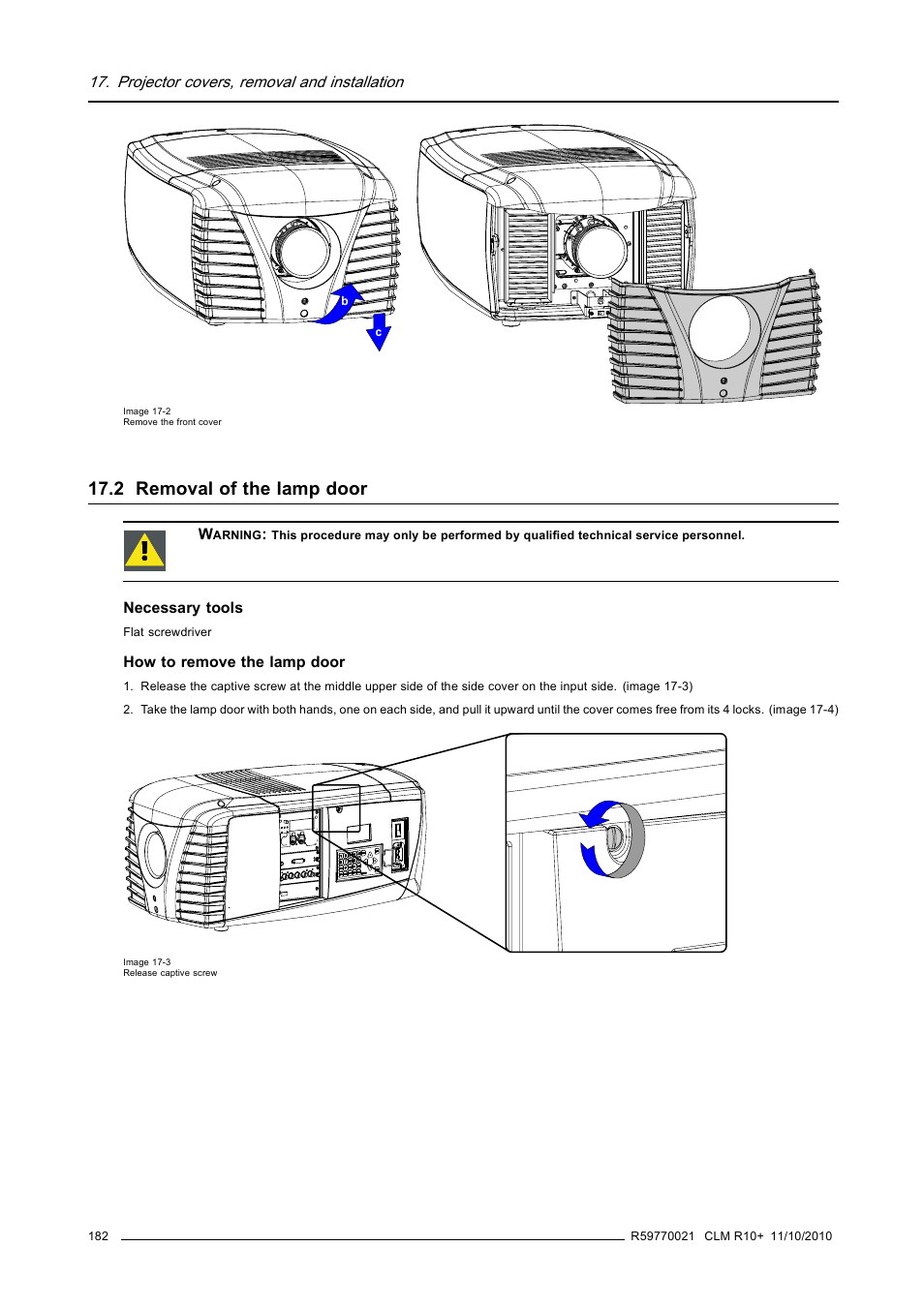 2 removal of the lamp door, Removal of the lamp door, Image 17-2) | Barco CLM R10+ User Manual | Page 186 / 229