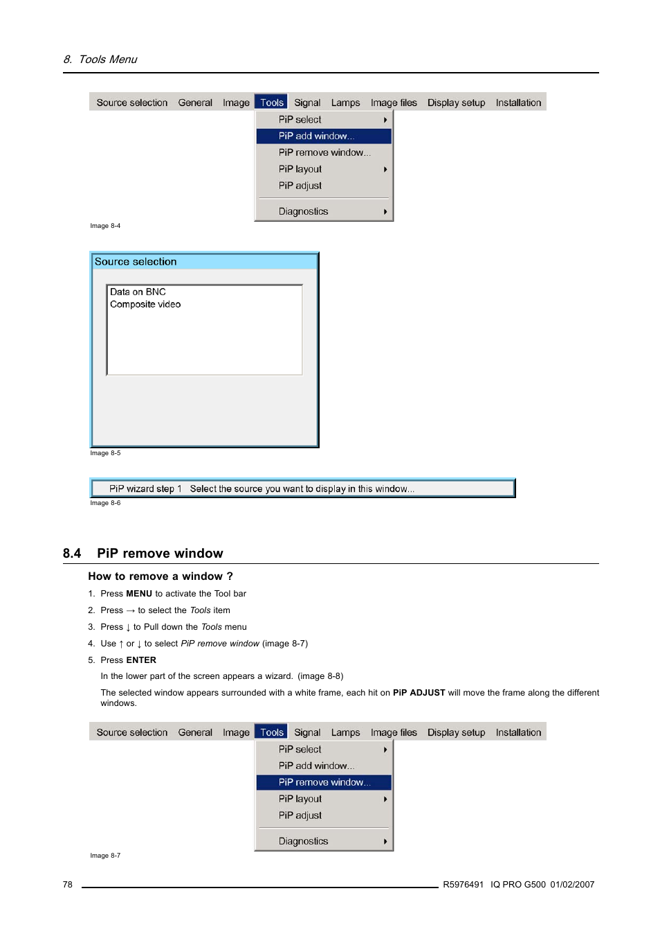 4 pip remove window, Pip remove window, Image 8-4) | Image 8-5), Image 8-6), Tools menu | Barco iQ Pro G500 User Manual | Page 84 / 195