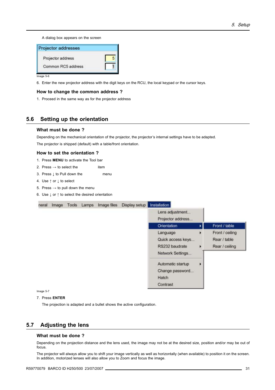 6 setting up the orientation, 7 adjusting the lens, Setting up the orientation | Adjusting the lens | Barco R9010570 User Manual | Page 35 / 106
