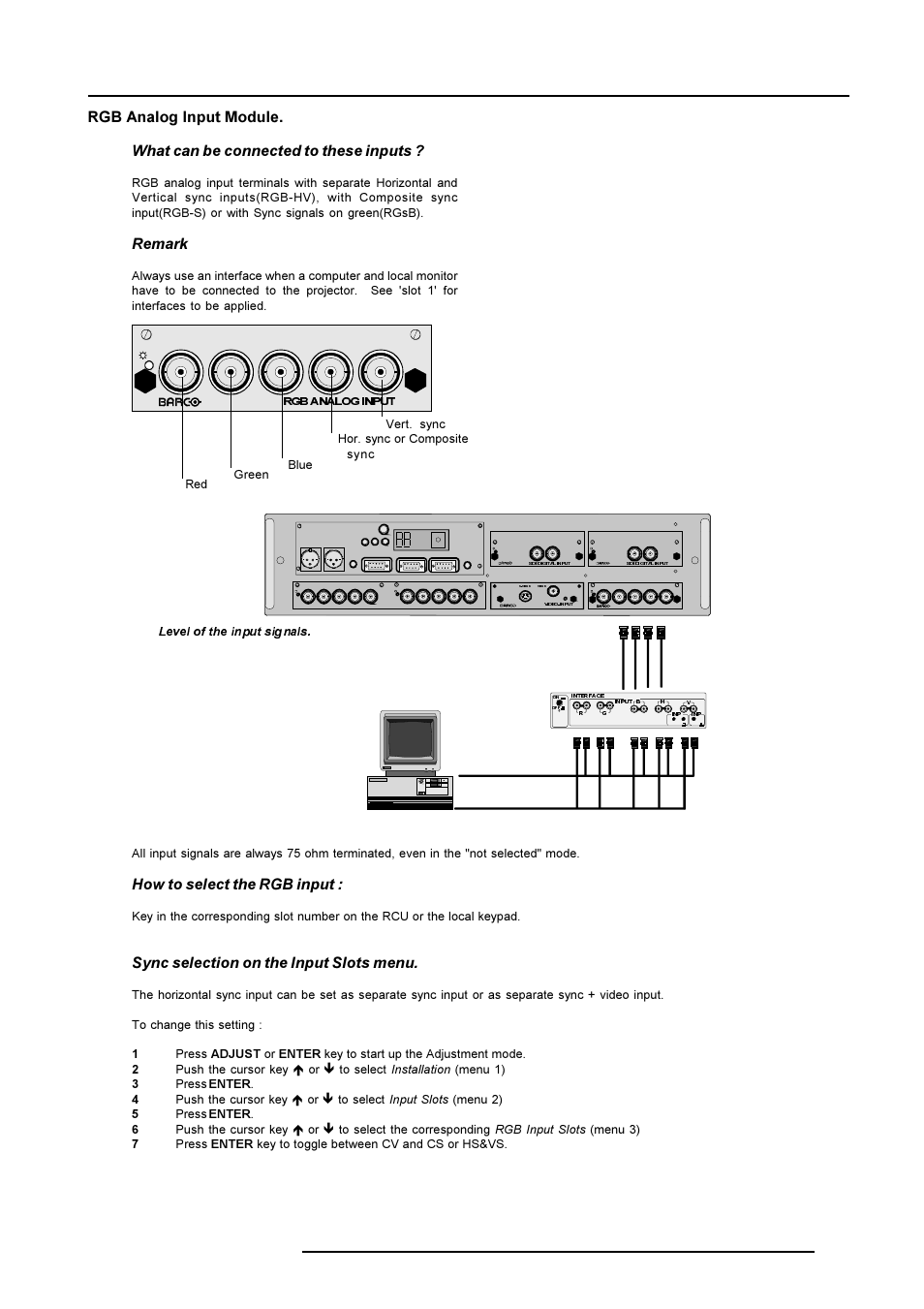 Connections, Remark, How to select the rgb input | Sync selection on the input slots menu, Sb7ã6i6gpbãdiqvu | Barco R9001490 User Manual | Page 34 / 93