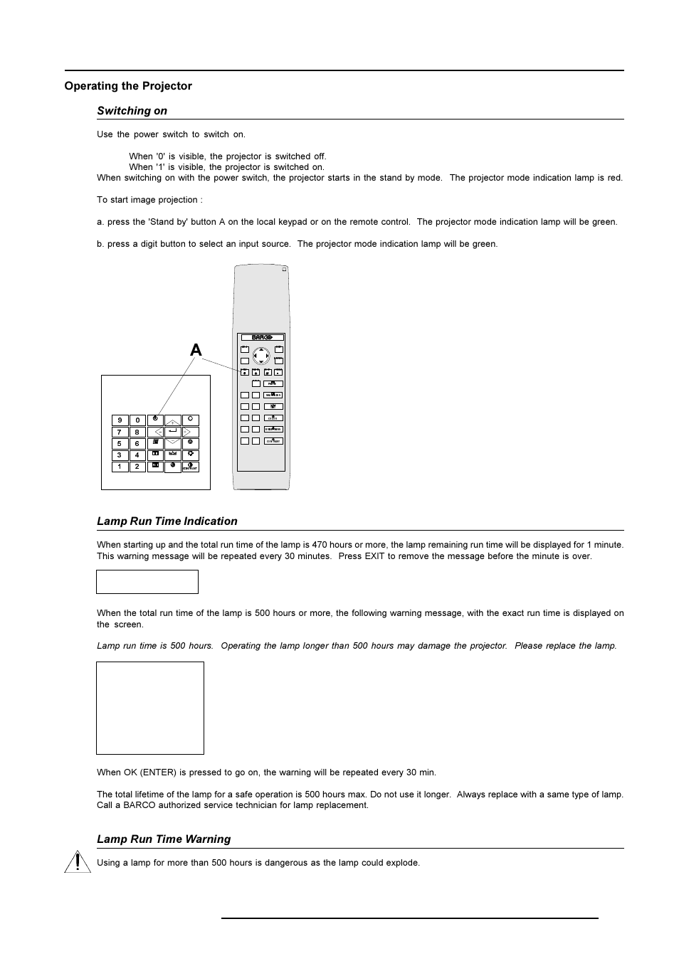 Getting started, Operating the projector switching on, Lamp run time indication | Lamp run time warning | Barco R9001490 User Manual | Page 44 / 93