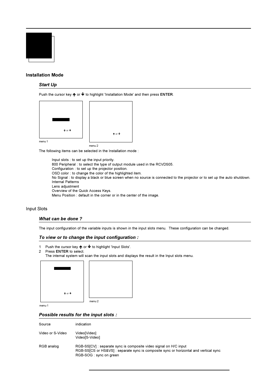 Installation mode, Installation mode start up, Input slots what can be done | Possible results for the input slots | Barco R9001490 User Manual | Page 70 / 93
