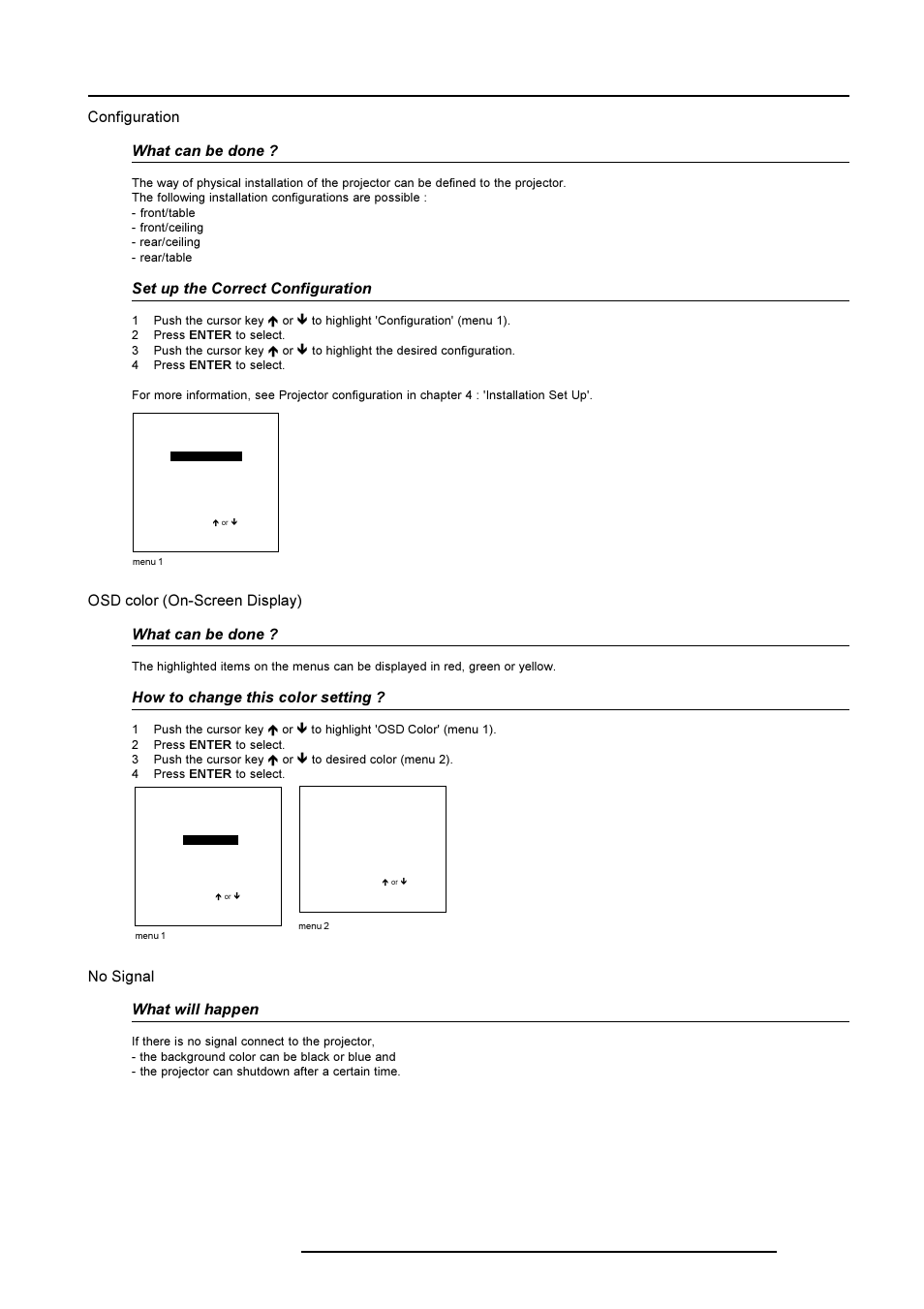 Installation mode, Configuration what can be done, Set up the correct configuration | Osd color (on-screen display) what can be done, How to change this color setting, No signal what will happen | Barco R9001490 User Manual | Page 72 / 93