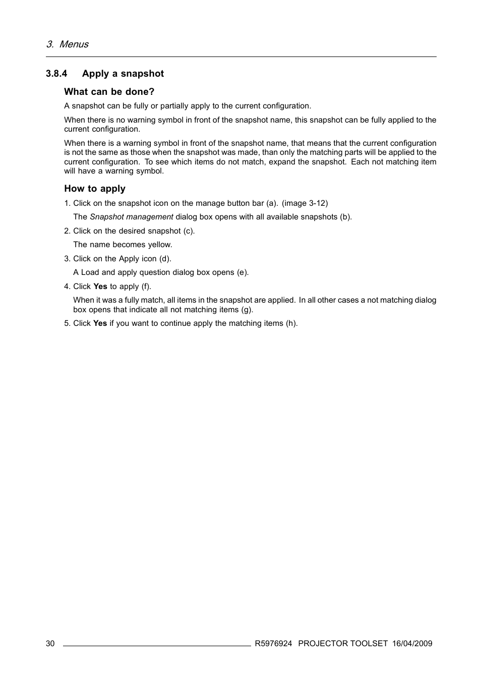 4 apply a snapshot, Apply a snapshot, Menus | Barco R5976924 User Manual | Page 34 / 245