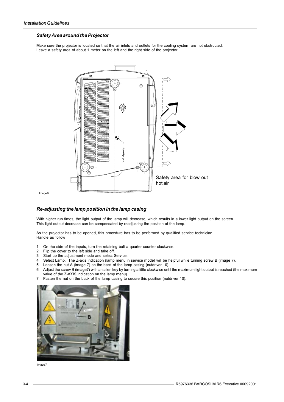 Installation guidelines, Re-adjusting the lamp position in the lamp casing, Safety area around the projector | Safety area for blow out hot air | Barco R9002790 User Manual | Page 16 / 83