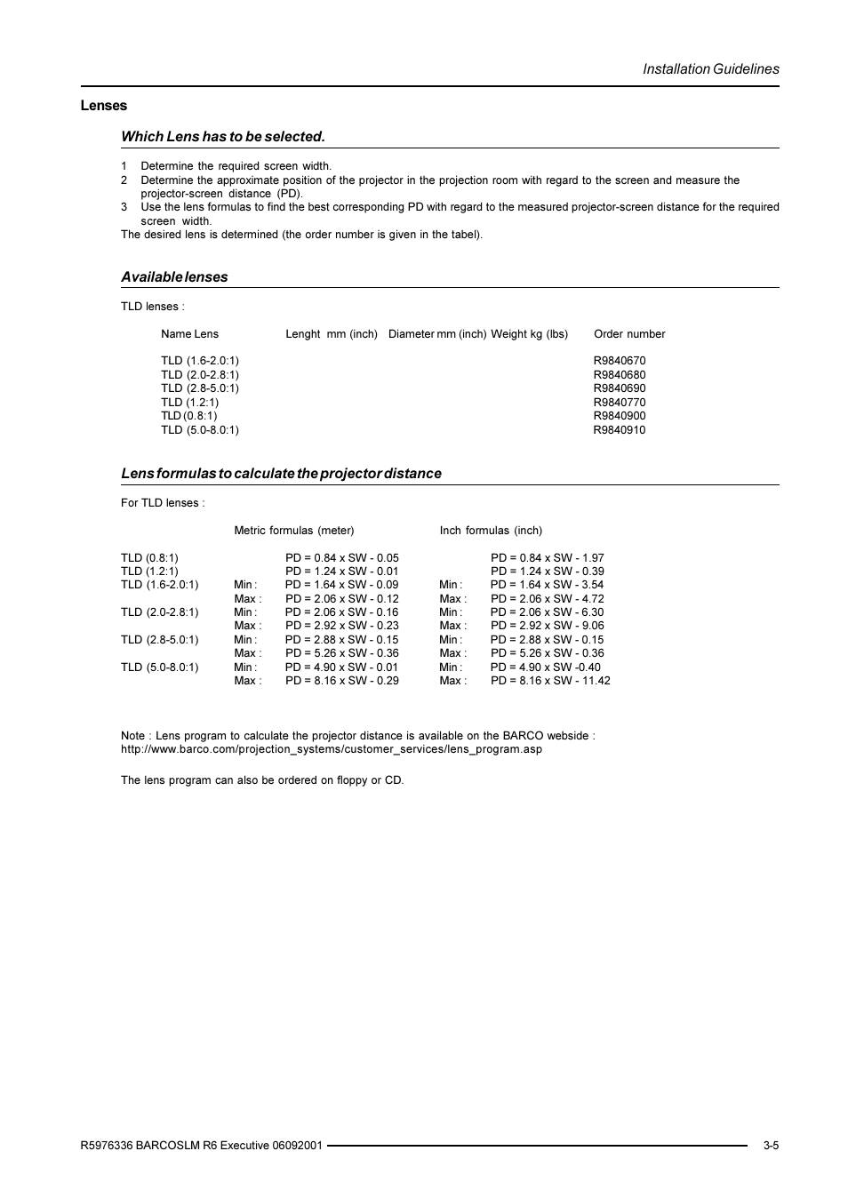 Installation guidelines, Lenses which lens has to be selected, Available lenses | Lens formulas to calculate the projector distance | Barco R9002790 User Manual | Page 17 / 83