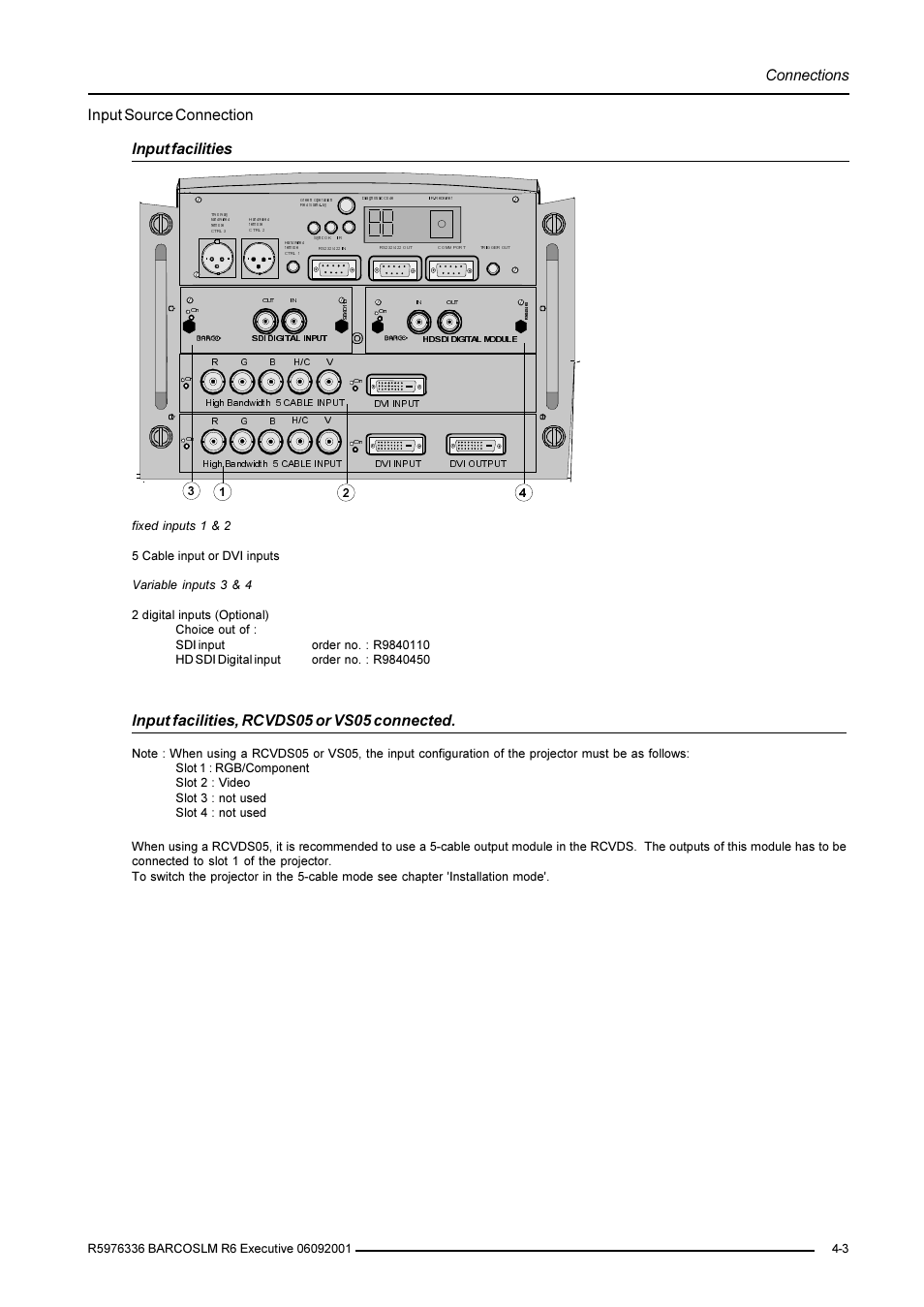 Connections, Input facilities, rcvds05 or vs05 connected, Input source connection input facilities | Barco R9002790 User Manual | Page 22 / 83