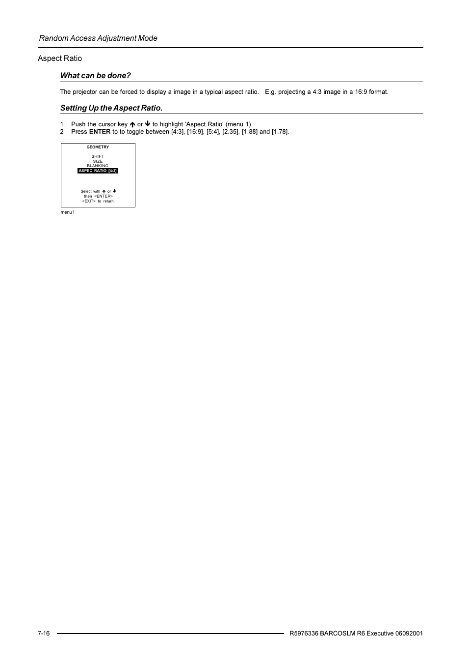 Random access adjustment mode, Aspect ratio what can be done, Setting up the aspect ratio | Barco R9002790 User Manual | Page 57 / 83