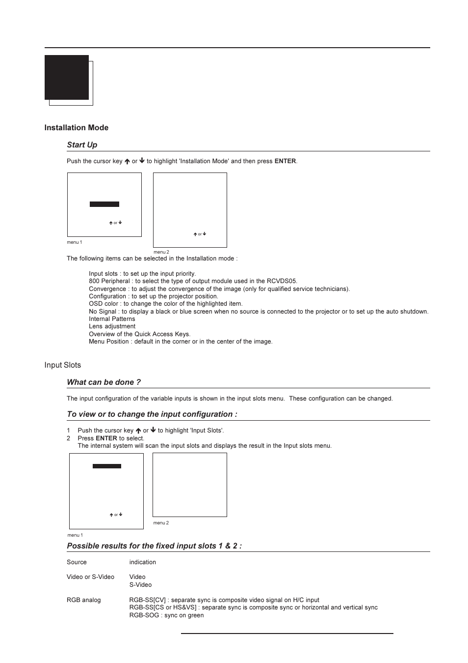 Installation mode, Installation mode start up, Input slots what can be done | Possible results for the fixed input slots 1 & 2 | Barco R9002790 User Manual | Page 58 / 83